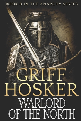 Warlord of the North - Griff Hosker
