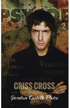 Poza produsului Criss Cross: A PsyCop Novella - Jordan Castillo Price