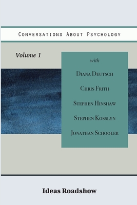Conversations About Psychology, Volume 1 - Howard Burton