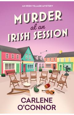 Poza produsului Murder at an Irish Session - Carlene O'connor