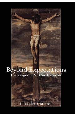 Coperta cărții 'Beyond Expectations - Charles Garner'