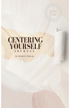 Coperta cărții 'Centering Yourself - Thurman E. Webb'