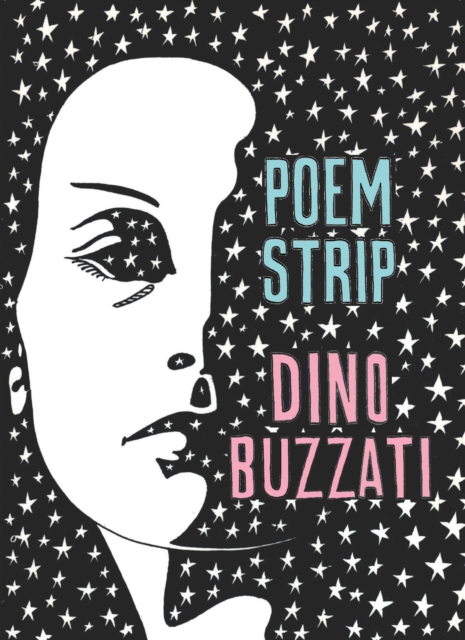 Coperta cărții 'Poem Strip: Including an Explanation of the Afterlife - Dino Buzzati'
