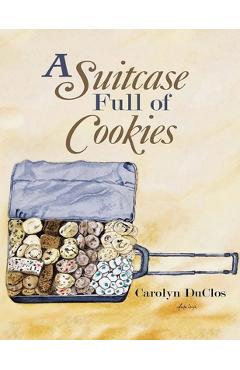 Coperta cărții 'A Suitcase Full of Cookies - Carolyn Duclos'