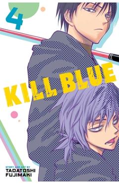 Coperta cărții 'Kill Blue, Vol. 4 - Tadatoshi Fujimaki'