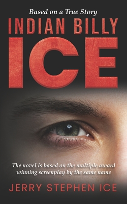 Coperta cărții 'Indian Billy Ice - Jerry Stephen Ice'