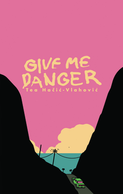 Give Me Danger - Tea Hačic-vlahovic