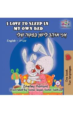 Coperta cărții 'I Love to Sleep in My Own Bed: English Hebrew Bilingual - Shelley Admont'