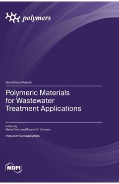 Coperta cărții 'Polymeric Materials for Wastewater Treatment Applications - Marta Otero'