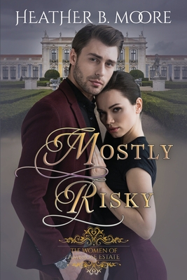 Mostly Risky - Heather B. Moore
