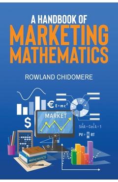 Coperta cărții 'A HANDBOOK of MARKETING MATHEMATICS - Rowland Chidomere'