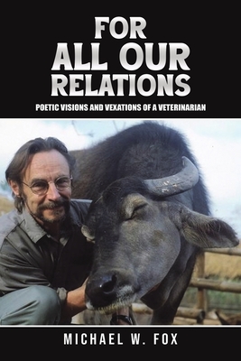 Coperta cărții 'For All Our Relations - Michael W. Fox'
