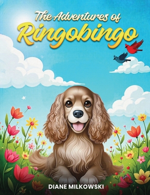 The Adventures of Ringobingo - Diane Milkowski