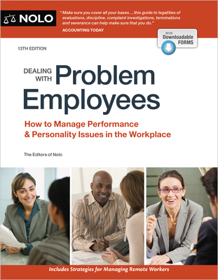Dealing with Problem Employees: How to Manage Performance & Personal Issues in the Workplace - The Editors Of Nolo