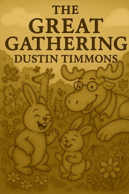 The Great Gathering - Dustin Trevor Timmons