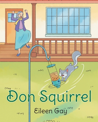 Don Squirrel - Eileen Gay