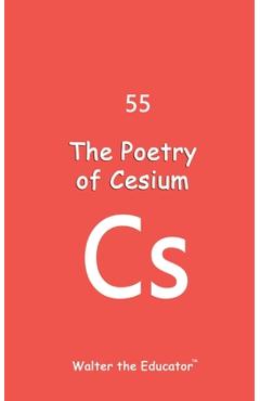 Coperta cărții 'The Poetry of Cesium -'