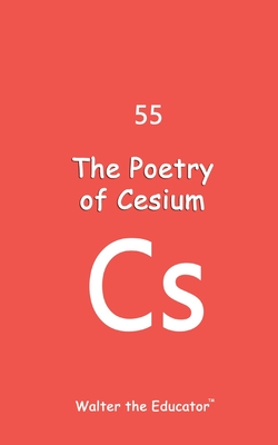 Coperta cărții 'The Poetry of Cesium -'