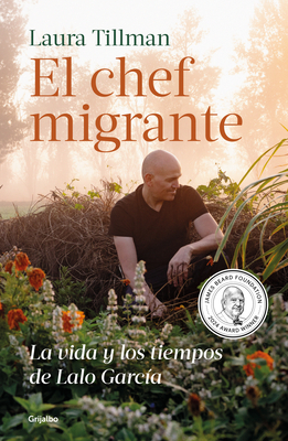 Coperta cărții 'El Chef Migrante / The Migrant Chef - Laura Tillman'