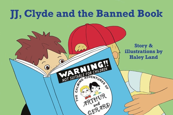 Jj, Clyde and the Banned Book - Haley Land