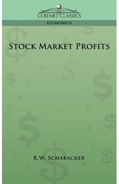 Coperta cărții 'Stock Market Profits - R. W. Schabacker'