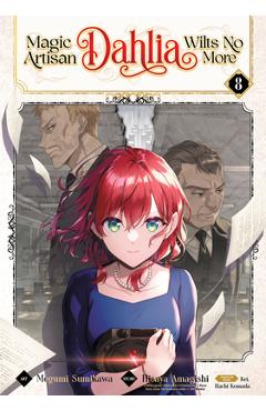 Coperta cărții 'Magic Artisan Dahlia Wilts No More (Manga) Vol. 8 - Hisaya Amagishi'