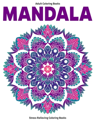 Adult Coloring Books Mandala: Stress Relieving Coloring Books: Relaxation Mandala Designs - Gift Aero