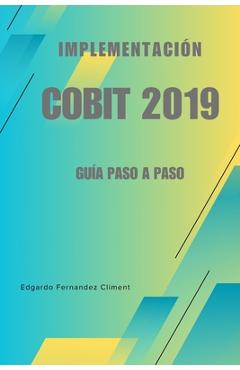 Poza produsului Implementación COBIT 2019: Guía paso a paso - Edgardo Fernandez Climent