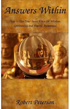 Coperta cărții 'Answers Within: How to use your inner voice for wisdom, spirituality and psychic awareness - Robert S. Peterson'