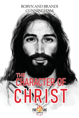 The Character of Christ - Robyn And Brandi Cunningham