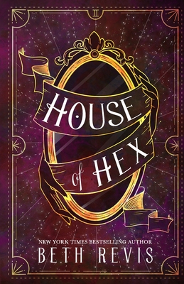 Coperta cărții 'House of Hex: Museum of Magic, Book 2 - Beth Revis'