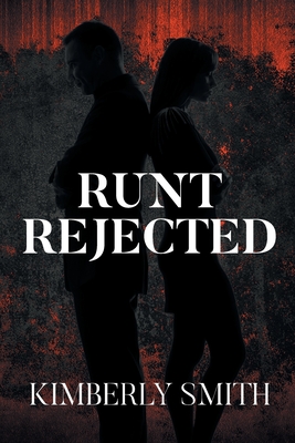 Runt Rejected - Kimberly Smith