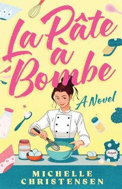 Coperta cărții 'La Pate a Bombe - Michelle Christensen'