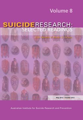 Suicide Research: Selected Readings Volume 8 - D. M. Skerrett