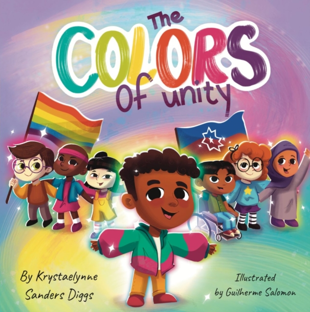The Colors of Unity - Krystaelynne Sanders Diggs