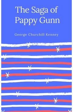Poza produsului The Saga of Pappy Gunn - George Churchill Kenney
