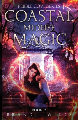 Coperta cărții 'Coastal Midlife Magic: Paranormal Women's Fiction - Brandi Wilde'