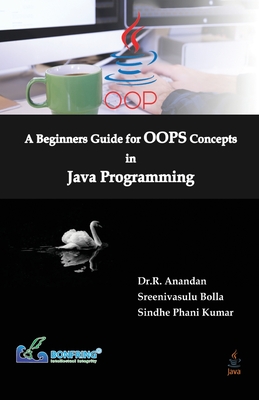 Coperta cărții 'A Beginners Guide for OOPS Concepts in Java Programming - Dr R. Anandan'