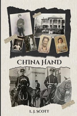 China Hand - Lawrence J. Scott