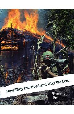 Coperta cărții 'How They Survived and Why We Lost: Central Intelligence Agency Analysis, 1966: The Vietnamese Communists' Will to'