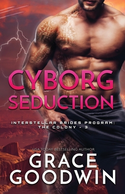 Cyborg Seduction: Large Print - Grace Goodwin