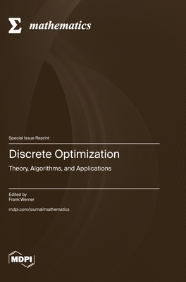 Coperta cărții 'Discrete Optimization: Theory, Algorithms, and Applications - Frank Werner'