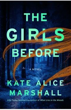 Coperta cărții 'The Girls Before - Kate Alice Marshall'
