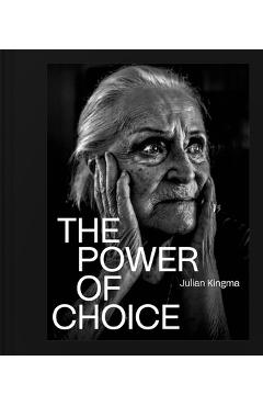 Coperta cărții 'The Power of Choice - Julian Kingma'