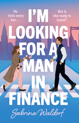 Coperta cărții 'I'm Looking for a Man in Finance - Sabrina Waldorf'