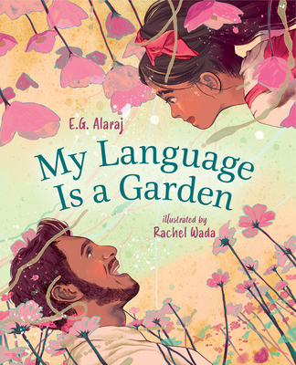 Coperta cărții 'My Language Is a Garden - E. G. Alaraj'