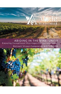 Coperta cărții 'Abiding in the Vine / Unity - Retreat / Companion Workbook - Richard T. Case'