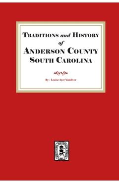 Coperta cărții 'Traditions and History of Anderson County, South Carolina - Louise Ayer Vandiver'