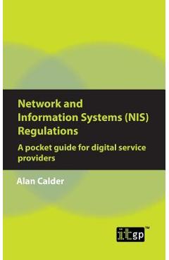 Coperta cărții 'Network and Information Systems (NIS) Regulations - A pocket guide for digital service providers - Alan Calder'