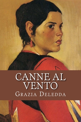 Canne al vento: Italian Edition - Grazia Deledda